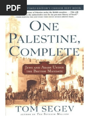One Palestine Complete Jews And Arabs Under The British Mandate By Tom Segev Mandatory Palestine Arab Israeli Conflict