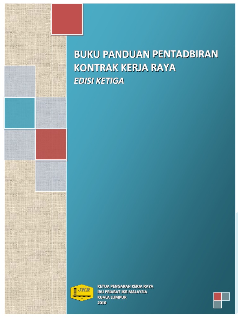 Buku Panduan Pentadbiran Kontrak Kerja Raya Edisi Ketiga 2010 | PDF
