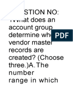 Question No: 1what Does An Account Group Determine When Vendor Master Records Are Created? (Choose Three.) A.The Number Range in Which