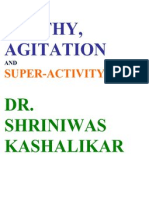 Apathy Agitation & Super Activity & Dr. Shriniwas Kashalikar