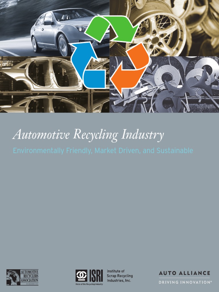 Automotive Recycling Industry: Environmentally Friendly, Market Driven ...