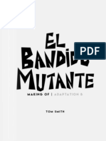 The Making of 'El Bandido Mutante'