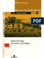 História Geral Da Civilização Brasileira - Tomo I - A Época Colonial, VOL 02 - Administração, Economia, Sociedade
