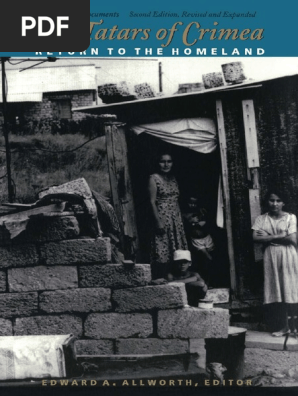 The Tatars Of Crimea Return To The Homeland Tatarman Pdf Crimea Republics Of The Soviet Union