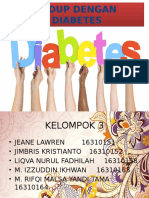 Hidup Dengan DM (Diabetes Melitus) Kel.3 (218301)