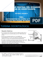 Instrumentos de Corte en Odontología-la Turbina Dental y Fresas Mas Usadas. - VICTOR HUGO ROJAS S