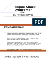 "Dengue Shock Syndrome": Oleh Dr. Retnaningtyas