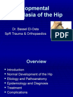 Developmental Dysplasia of The Hip: Dr. Bassel El-Osta SPR Trauma & Orthopaedics