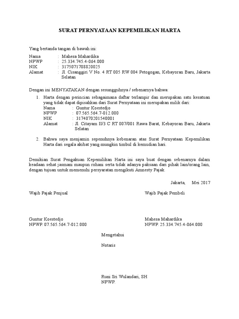 Surat Pernyataan Kepemilikan Harta Setelah mendapatkan SKU dari Kelurahan maka selanjutnya meminta tanda tangan Kepala Camat setempat tetapi ada beberapa tempat yang tidak diperlukan tanda tangan Kepala Camat.