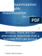 Profit Maximization VS Wealth Maximization: - The Conflict