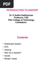 Introduction To Hadoop: Dr. G Sudha Sadhasivam Professor, CSE PSG College of Technology Coimbatore