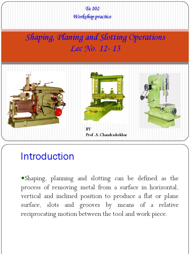 Shaping, Planing, and Slotting Overview | PDF | Machining | Industrial ...
