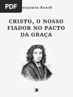 Benjamin Keach - Cristo O Nosso Fiador No Pacto Da Graça