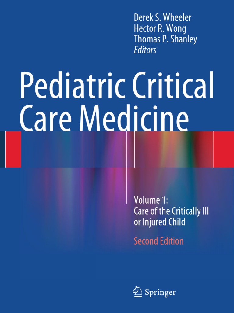 Pediatric Critical Care Medicine Vol I Doctor Of Medicine