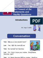 The Present of Be: Statements And: Yes/No Questions
