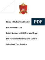 Name Muhammad Hashir Roll Number 001 Batch Number 004 (Chemical Engg.) LAB Process Dynamics and Control Submitted To Sir Asim