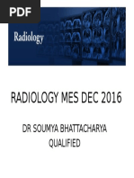 Radiology Mes Dec 2016: DR Soumya Bhattacharya Qualified