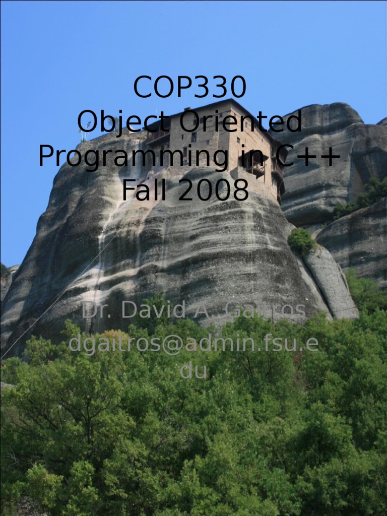 COP330 Object Oriented Programming in C++ Fall 2008: Dr. David A ...