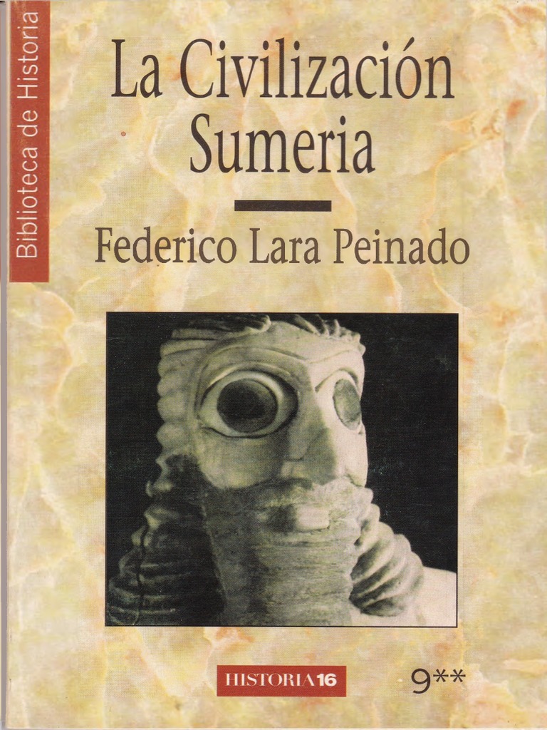 Lara Peinado Federico. La Civilizacion Sumeria PDF | PDF | Mesopotamia |  Sumeria