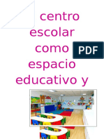 El Centro Escolar Como Espacio Educativo y Seguro 