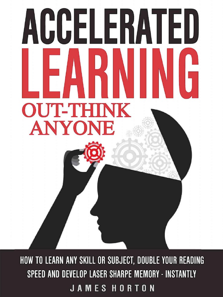 Accelerated Learning How To Learn Any Skill or Subject | PDF | Reading ...