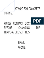 Oven Set at 90 C For Concrete Curing. Kindly Contact Doctor XXX Before Changing THE Temperature Settings. Email: Phone