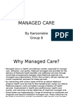 Managed Care: by Karoonskie Group 8