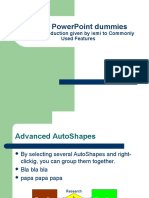 Using Powerpoint Dummies: A Brief Introduction Given by Ismi To Commonly Used Features