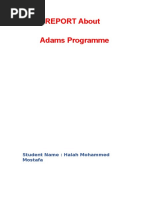 REPORT About Adams Programme: Student Name: Halah Mohammed Mostafa