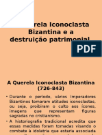 Querela Iconoclasta Bizantina e A Destruição Patrimonial