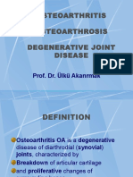 Osteoarthritis Osteoarthrosis Degenerative Joint Disease: Prof. Dr. Ülkü Akarırmak