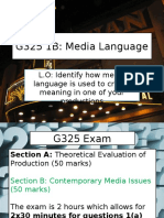 G325 1B: Media Language: L.O: Identify How Media Language Is Used To Create Meaning in One of Your Productions