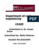 Departmant of Civil Engineering: Submitted To: Dr. Gozen Elrkin Submitted By: Abdul Rehman Student No:20103045