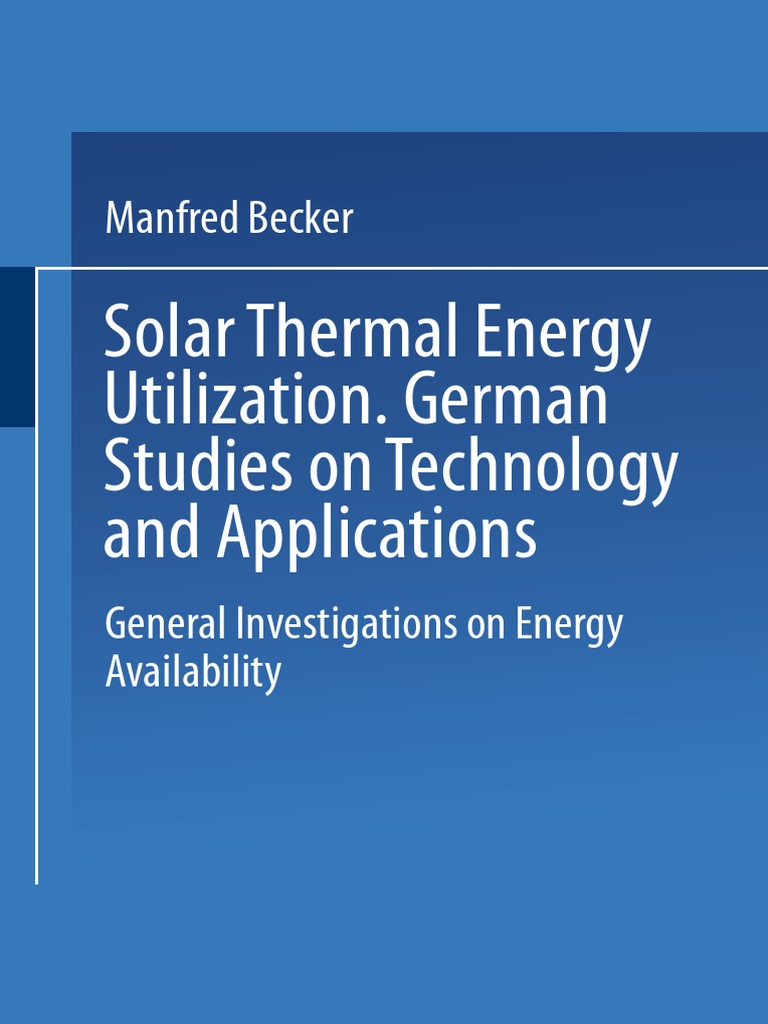 SOLAR THERMAL ENERGY UTILIZATION - Volume 1 General Investigations On ...