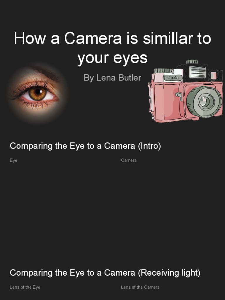 How A Camera Is Simillar To Your Eyes PDF Human Eye Camera Lens