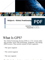 Subject:-Global Positioning System (GPS) : Guided By:-Samir Thakkar Prepared By:-Raj Bhinde