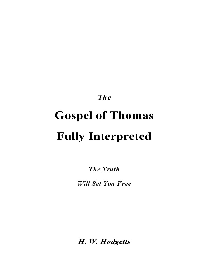 Gospel of Thomas Fully Interpreted | PDF | Gospel Of Thomas | Lord's Prayer