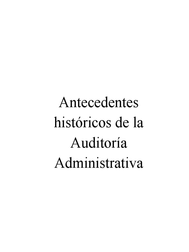 Antecedentes Históricos de La Auditoría Administrativa PDF China Política mundial