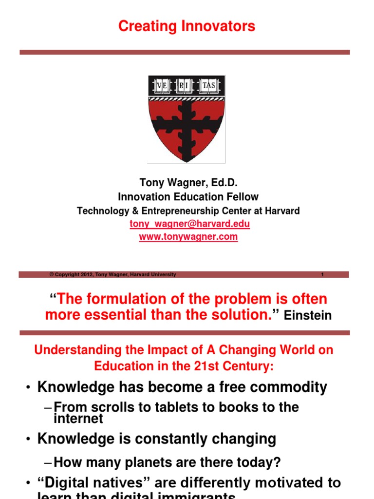 Creating Innovators: Tony Wagner, Ed.D. Innovation Education Fellow ...