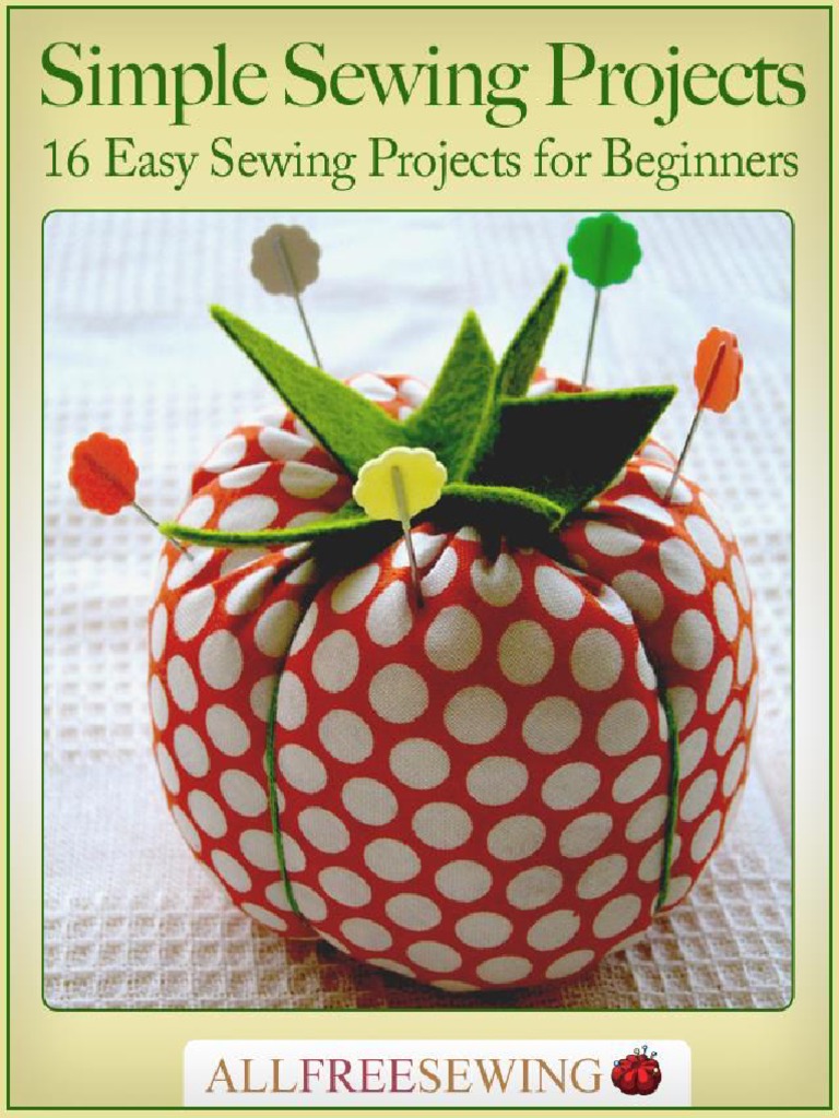 Simple Sewing Projects 16 Easy Sewing Projects For Beginners Free Ebook ...