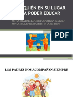 Cada Quién en Su Lugar para Poder Educar