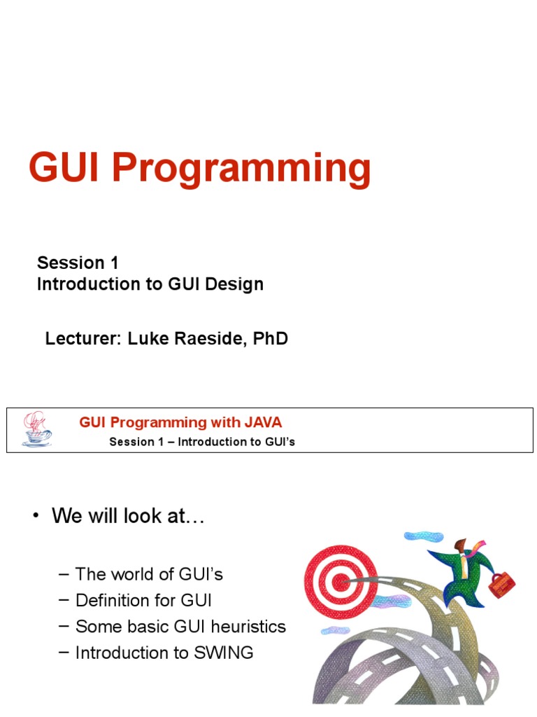 Gui Programming: Session 1 Introduction To Gui Design Lecturer: Luke ...