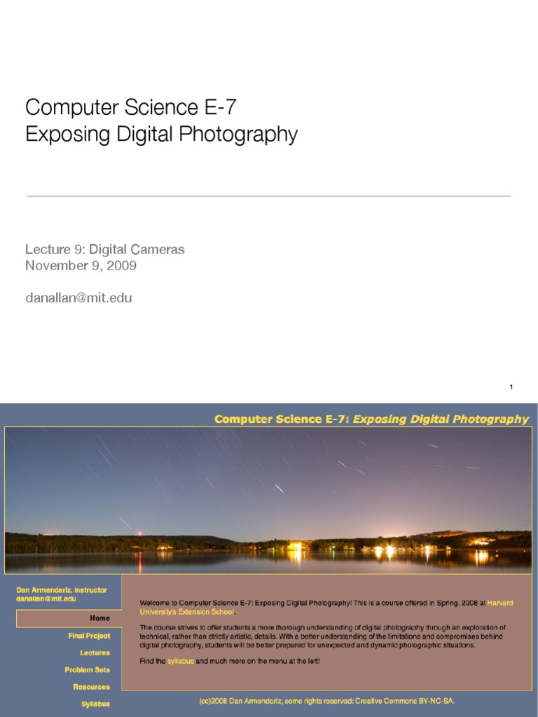 Computer Science E-7 Exposing Digital Photography: Lecture 9: Digital ...