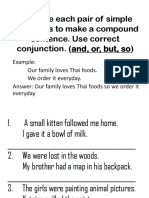 Combine Each Pair of Simple Sentences To Make A Compound Sentence. Use Correct Conjunction. (And, Or, But, So)