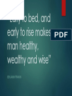 Early To Bed, and Early To Rise Makes A Man Healthy, Wealthy and Wise