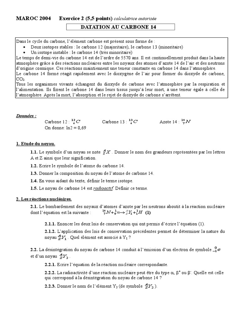 Datation Carbone 14 Exercice Corrigé Enseignement Scientifique 2004 Maroc Sujet Datation | PDF | Noyau atomique | Datation par le carbone  14