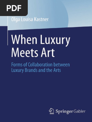 When Luxury Meets Art Pdf The Theory Of The Leisure Class Luxury Goods
