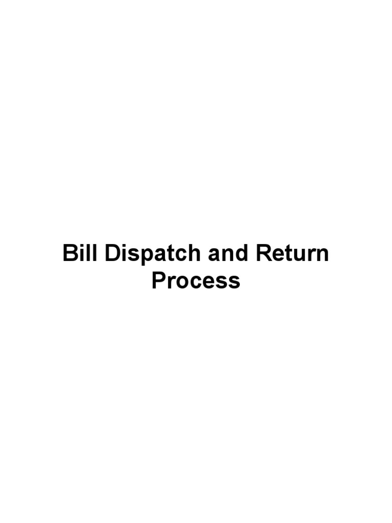 Bill Dispatch and Return Process Overview | PDF | Invoice | Business