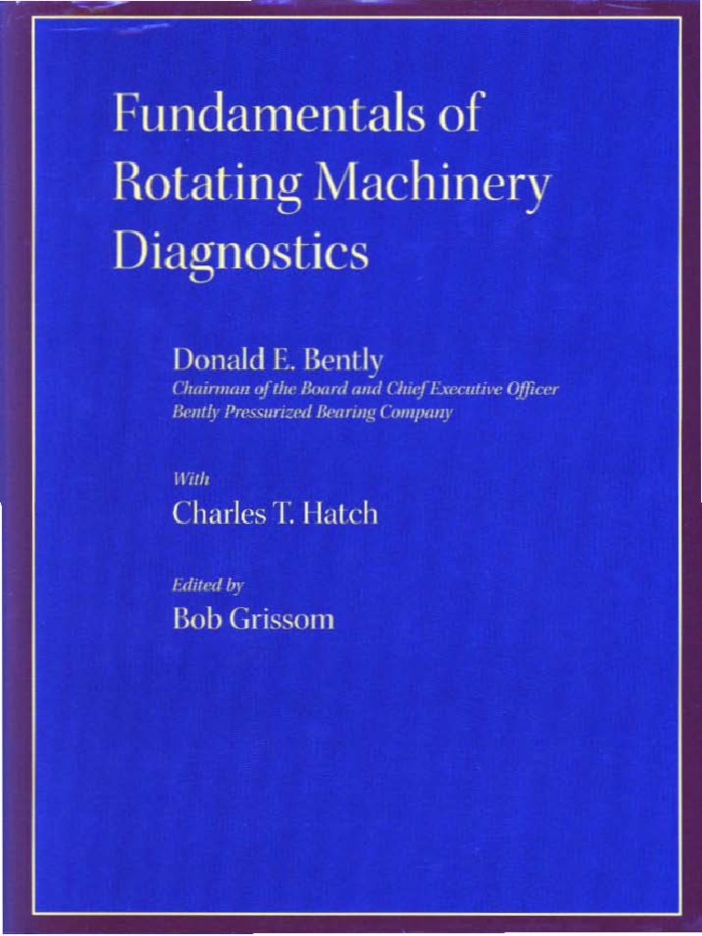 Donald E. Bently - Handbook Fundamentals of Rotating Machinery ...