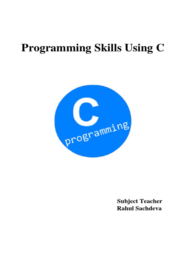 Programming Skills Using C: Subject Teacher Rahul Sachdeva | PDF
